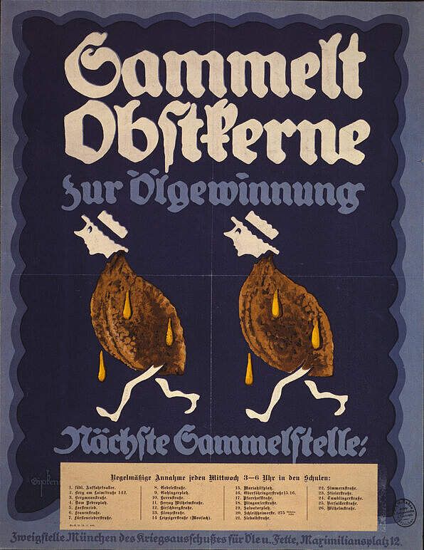 Aufgrund der verheerenden Lebensmittelknappheit rief der Staat seine Bürger schließlich zum Sammeln von Ersatzstoffen auf, hier zur Sammlung von Obstkernen. Zur Verdeutlichung sind zwei personifizierte Zwetschgenkerne dargestellt, die wohl zur nächsten Sammelstelle laufen. Aus ihren Körpern in Form von Obstkernen tropft Öl.